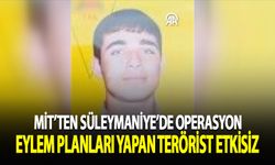 MİT'ten nokta operasyon: Eylem planları yapan terörist etkisiz