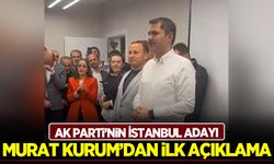 AK Parti’nin İstanbul adayı Murat Kurum’dan ilk açıklama