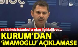 Murat Kurum'dan 'İmamoğlu' açıklaması