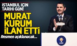 Murat Kurum tarihi duyurdu! İstanbul için projelerini tanıtacak