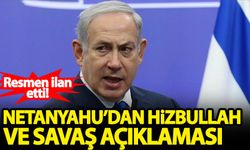 Netanyahu'dan Hizbullah ve savaş açıklaması!