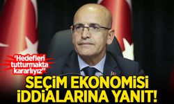 Bakan Şimşek'ten seçim ekonomisi iddialarıa yanıt