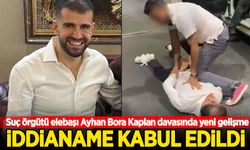 Ayhan Bora Kaplan iddianamesi kabul edildi!