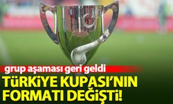 Türkiye Kupası'nın formatı değişti! Grup aşaması geri geldi...