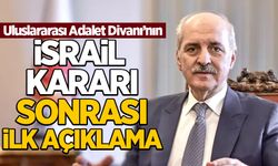 Adalet Divanı'nın İsrail kararı sonrası Türkiye'den ilk açıklama
