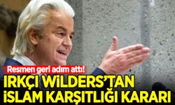 Resmen geri adım attı! Irkçı Wilders'tan İslam karşıtlığı kararı