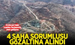 Erzincan'daki maden faciasında yeni gelişme: 4 saha sorumlusu gözaltına alındı