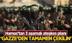 Hamas'tan yeni teklif: 3 aşamalı ateşkes planı
