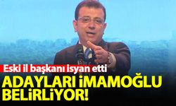 Eski İstanbul İl Başkanı Canpolat: Adayları İmamoğlu belirliyor!