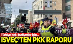 İsveç'ten itiraf niteliğinde PKK raporu: Türkiye'deki faaliyetler için...