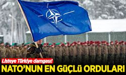 NATO'nun en güçlü orduları! İşte Türkiye'nin sırası!