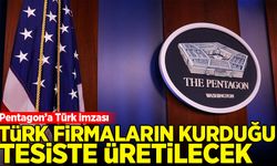 Pentagon'dan çarpıcı açıklama: Türk firmaların kurduğu tesiste üreteceğiz