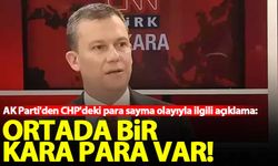 AK Parti'den CHP'deki para sayma olayıyla ilgili açıklama: Ortada bir kara para var