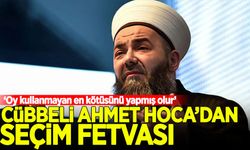 Cübbeli Ahmet'ten 'seçim fetvası'