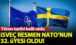 İsveç resmen NATO'nun 32. üyesi oldu