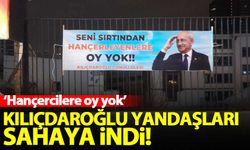 Kılıçdaroğlu yandaşları sahaya indi: Seni sırtından hançerleyenlere oy yok