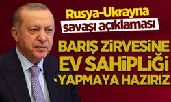 Cumhurbaşkanı Erdoğan: Barış zirvesine ev sahipliği yapmaya hazırız