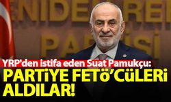 YRP'den istifa eden Suat Pamukçu: Partiye FETÖ'cüleri aldılar!