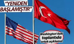 Türkiye ve ABD'den ortak açıklama: Yeniden başlamıştır!