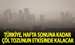 Türkiye, hafta sonuna kadar çöl tozunun etkisinde kalacak