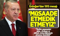 Başkan Erdoğan'dan 1915 mesajı
