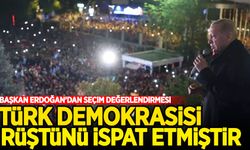 Başkan Erdoğan: Türk demokrasisi rüştünü ispat etmiştir
