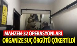 "Mahzen-32" operasyonlarıyla organize suç örgütü çökertildi