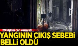İstanbul'daki 29 kişinin can verdiği yangının çıkış sebebi ortaya çıktı