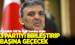 Çarpıcı Abdullah Gül iddiası: 3 partiyi birleştirip başına geçecek