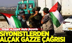 Siyonist bakandan alçak Gazze çağrısı!
