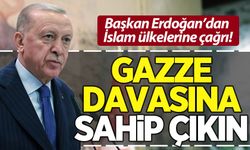 Erdoğan'dan İslam ülkelerine Gazze çağrısı: Bu davaya sahip çıkın