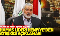 Hamas lideri Haniye'den ateşkes açıklaması: Teklifini olumlu şekilde inceliyoruz