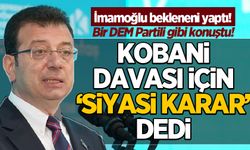 İmamoğlu'ndan 'Kobani' açıklaması! DEM ile aynı dili kullandı