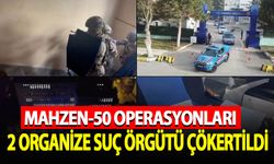 "Mahzen-50" operasyonlarında 2 organize suç örgütü çökertildi
