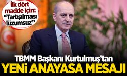 Kurtulmuş'tan yeni anayasa açıklaması: İlk dört maddenin tartışılması lüzumsuz