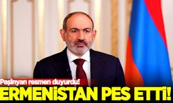 Ermenistan pes etti! Paşinyan resmen duyurdu