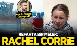 Mustafa Öztürk yazdı: Refah’ta Bir Melek: Rachel Corrie