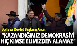 Bolivya Devlet Başkanı Arce: "Kazandığımız demokrasiyi hiç kimse elimizden alamaz"