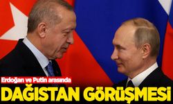 Erdoğan ve Putin arasında Dağıstan görüşmesi