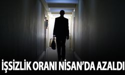 Türkiye'de işsizlik oranı Nisan'da azaldı