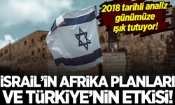 İsrail'in Afrika planları! Türkiye'nin etkisi!