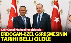 Erdoğan ile Özgür Özel'in görüşme tarihi belli oldu!