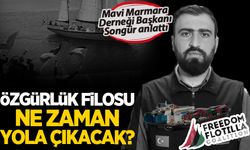 Özgürlük Filosu ne zaman yola çıkacak?