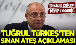 Tuğrul Türkeş'ten Sinan Ateş açıklaması: Babamın partisi bu suçla özdeşleştirilemez