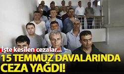 15 Temmuz davalarında ceza yağdı! İşte kesilen cezalar...