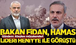 Bakan Fidan'dan kritik temas: Hamas lideri Heniyye ile görüştü