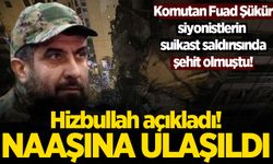 Hizbullah, Fuad Şükür'ün naaşına  ulaşıldığını açıkladı