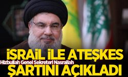 Hizbullah Genel Sekreteri Nasrallah, İsrail ile ateşkes şartını açıkladı