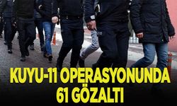 Suç örgütüne yönelik "Kuyu-11" operasyonunda 61 şüpheli yakalandı