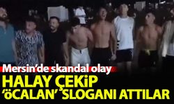 Mersin'de terör örgütü sempatizanları 'Öcalan' sloganı atıp, halay çekti